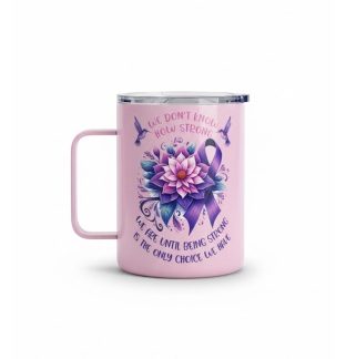 You Don't Know How Strong You Are... Unicorn Purple Travel Mug Rare, Chronic & Invisible Illness Awareness and Support